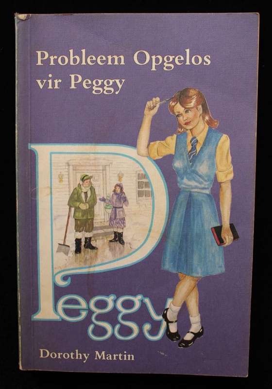 PROBLEEM OPGELOS VIR PEGGY -- DOROTHY MARTIN - EERSTE UITGAAF 1984