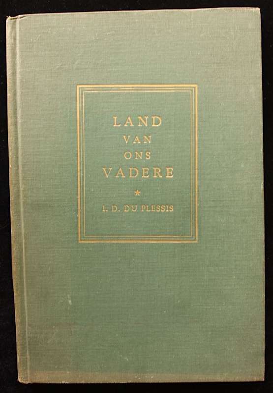 LAND VAN ONS VADERE - I.D. DU PLESSIS (1945)