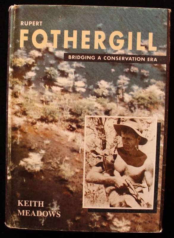RUPERT FOTHERGILL BRIDGING A CONSERVATION ERA - KEITH MEADOWS (SIGNED)