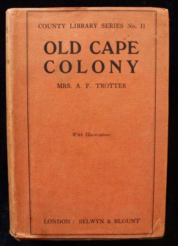 OLD CAPE COLONY - MRS. A.F. TROTTER
