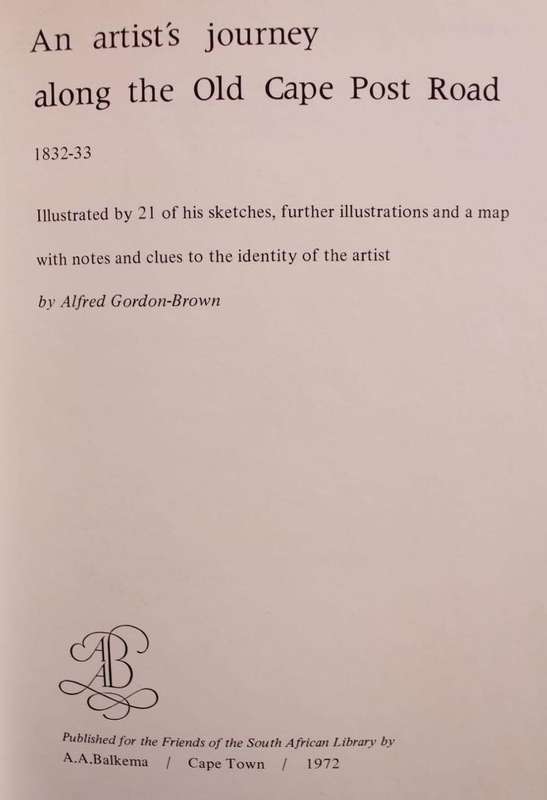 AN ARTIST'S JOURNEY ALONG THE OLD CAPE POST ROAD 1832-33 - A. GORDON-BROWN