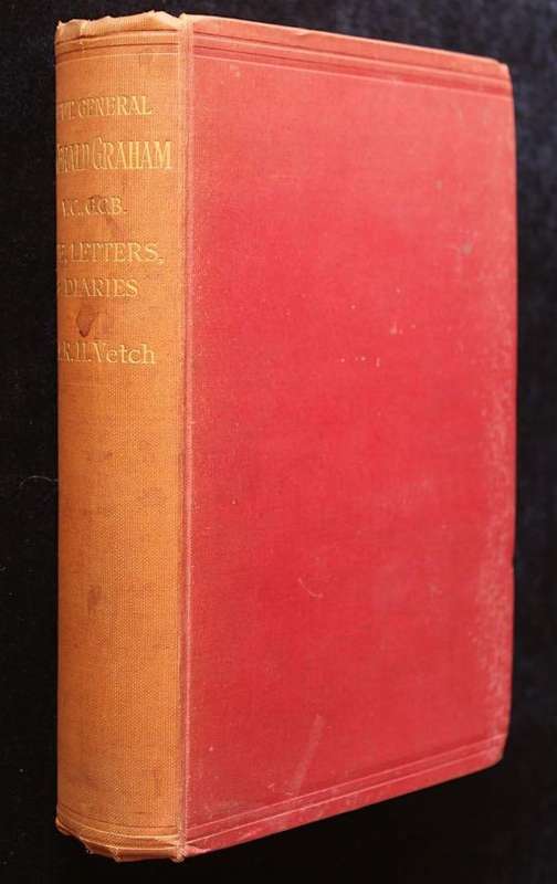 LIFE, LETTERS , AND DIARIES OF LIEUT.-GENERAL SIR GERALD GRAHAM BY COL. R.H. VETCH (1901)