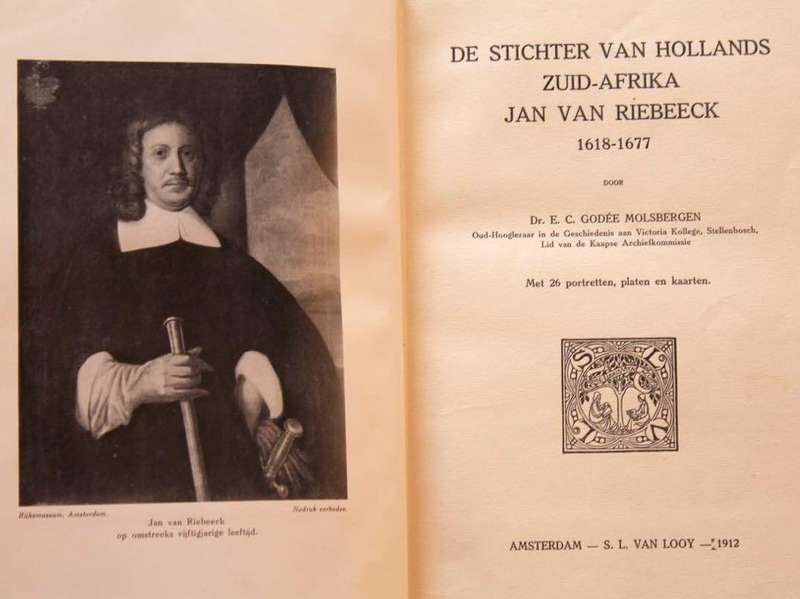 DE STICHTER VAN HOLLANDS ZUID-AFRIKA JAN VAN RIEBEECK - DR. E.C. GODEE MOLSBERGEN (1912)