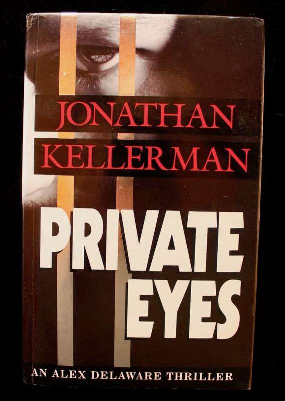 PRIVATE EYES - AN ALEX DELAWARE NOVEL - JONATHAN KELLERMAN (1991) - 1ST ED.