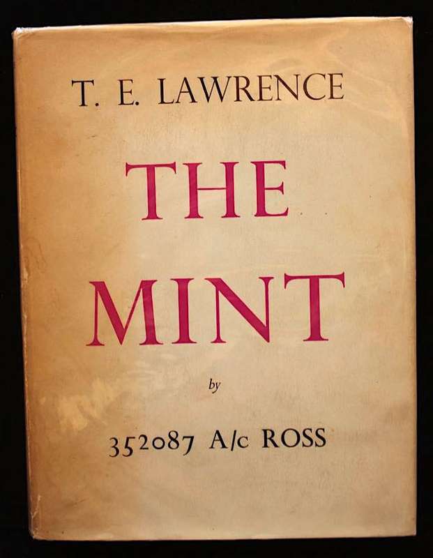 THE MINT - T. E. LAWRENCE (LAWRENCE OF ARABIA) - 1ST ED. 1955