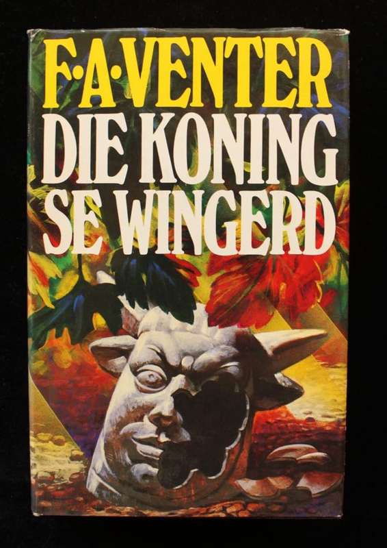 DIE KONING SE WINGERD - F.A. VENTER - EERSTE UITGAAF 1984
