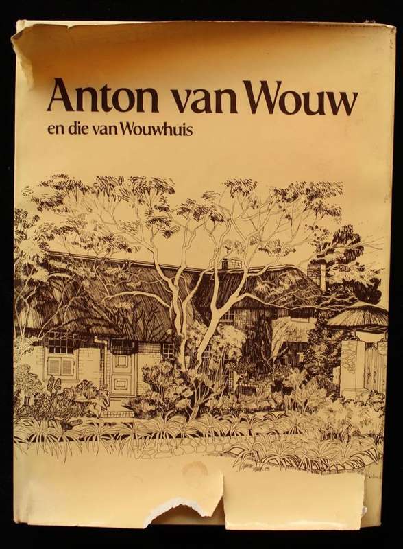 ANTON VAN WOUW EN DIE VAN WOUWHUIS