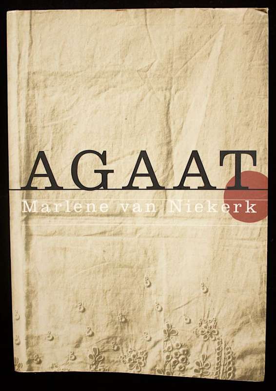 AGAAT -  MARLENE VAN NIEKERK - GETEKENDE EERSTE UITGAAF VAN HIERDIE HERTZOGPRYSWENNENDE ROMAN