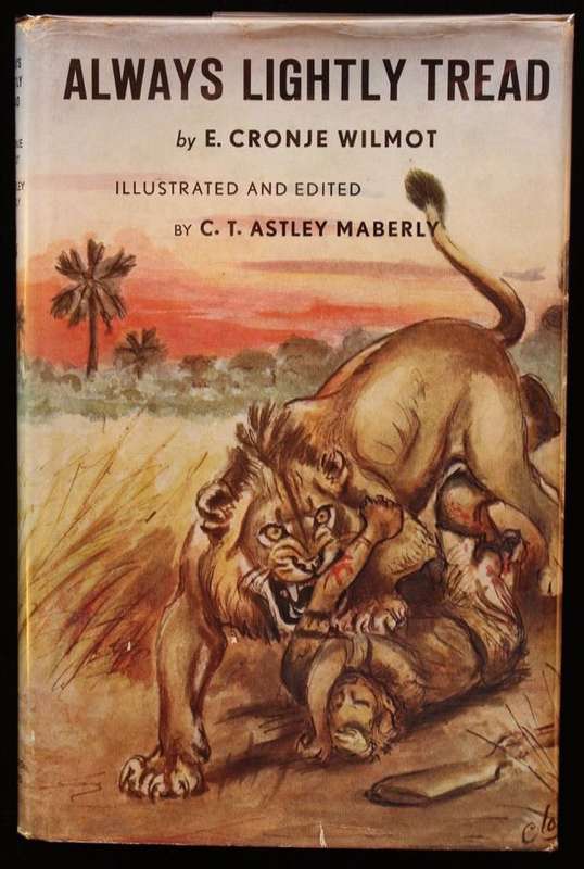 ALWAYS LIGHTLY TREAD BY E. CRONJE WILMOT - 1ST EDITION