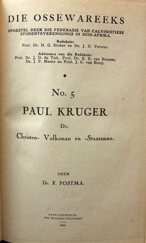 PAUL KRUGER CHRISTEN-VOLKSMAN EN -STAATSMAN deur Dr. F. Postma (1944)