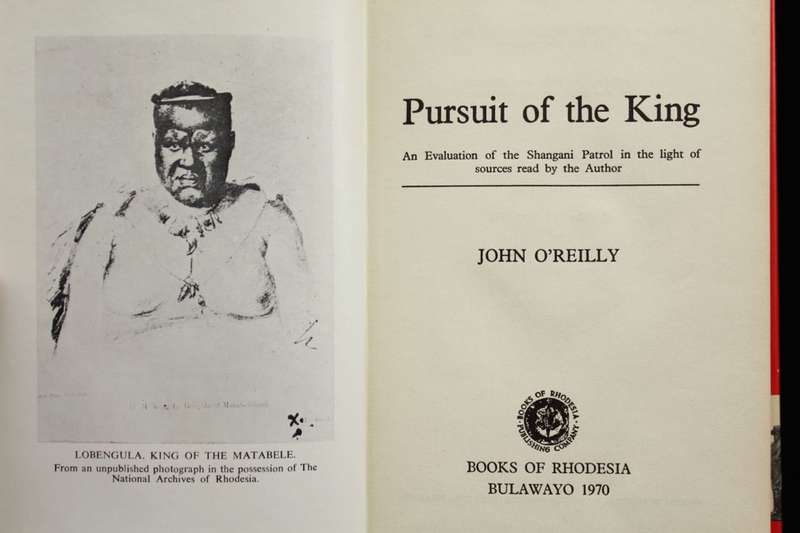 PURSUIT OF THE KING - AN EVALUATION OF THE SHANGANI PATROL by John O'Reilly (1970)