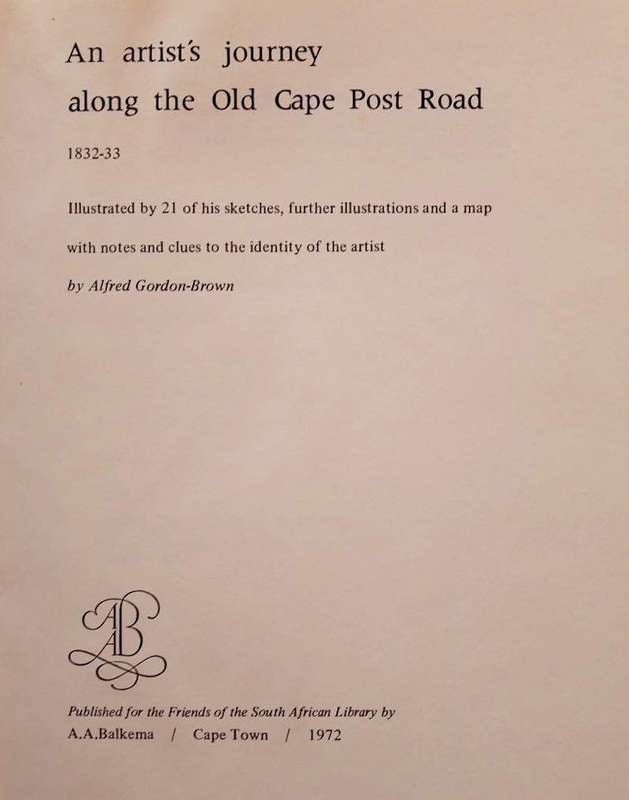 AN ARTIST'S JOURNEY ALONG THE OLD CAPE POST ROAD 1832-33 - A. GORDON-BROWN