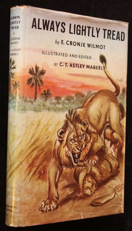 ALWAYS LIGHTLY TREAD BY E. CRONJE WILMOT - 1ST EDITION