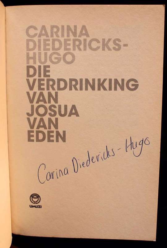DIE VERDRINKING VAN JOSUA VAN EDEN - CARINA DIEDERICKS-HUGO (GETEKEN)