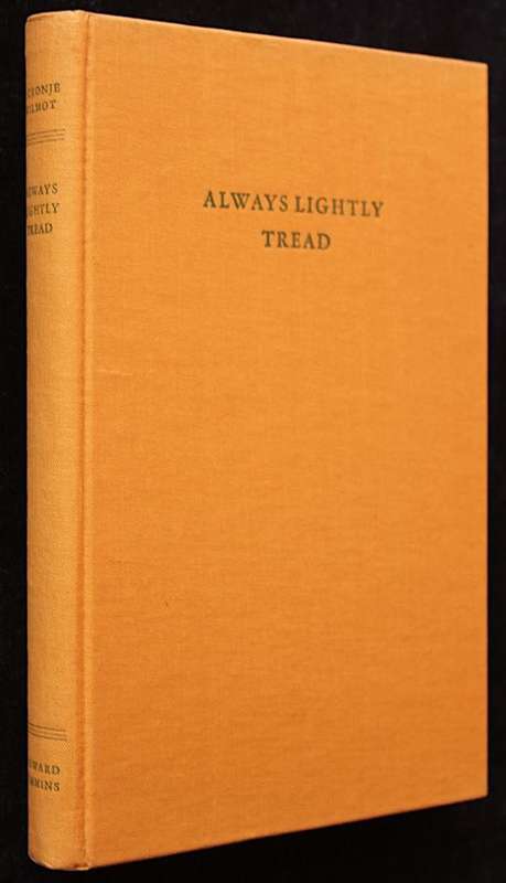 ALWAYS LIGHTLY TREAD BY E. CRONJE WILMOT - 1ST EDITION
