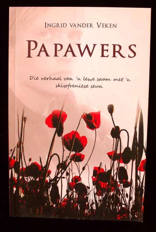 PAPWERS - VERHAAL VAN LEWE SAAM MET 'N SKISOFRENIESE SEUN - INGRID VANDER VEKEN