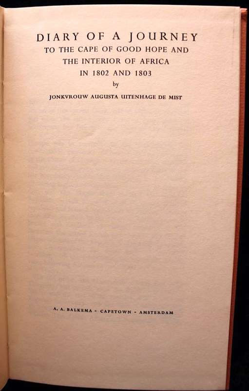 DIARY OF A JOURNEY TO THE CAPE OF GOOD HOPE & THE INTERIOR OF AFRICA IN 1802-1803 - AUGUSTA DE MIST