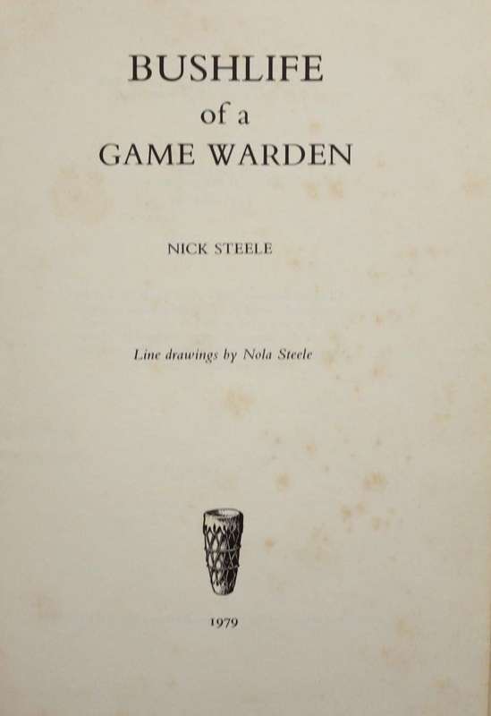 BUSHLIFE OF A GAME WARDEN - NICK STEELE (1979)