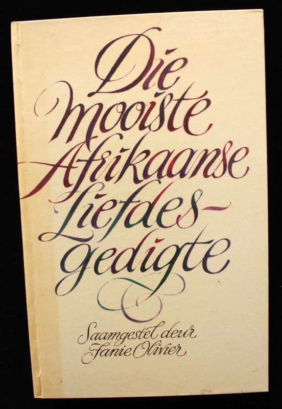 DIE MOOISTE AFRIKAANSE LIEFDESGEDIGTE - SAAMGESTEL DEUR FANIE OLIVIER