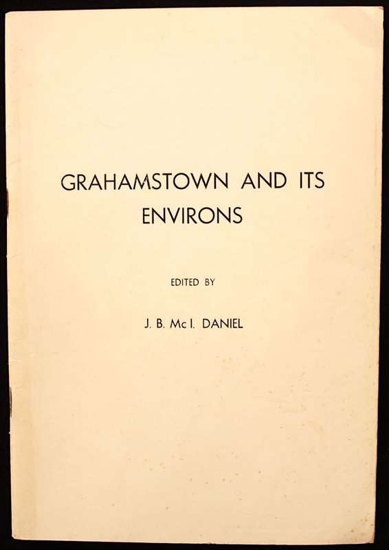GRAHAMSTOWN AND ITS ENVIRONS - J. B. Mc I. DANIEL