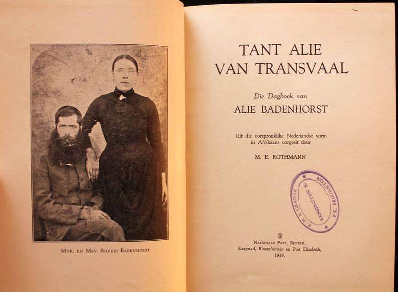 TANT ALIE VAN TRANSVAAL. DAGBOEK VAN ALIE BADENHORST - VERTAAL DEUR M. E. ROTHMANN (1939)