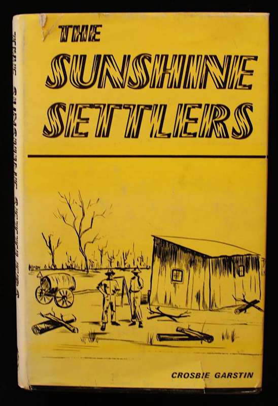 THE SUNSHINE SETTLERS - CROSBIE GARSTIN - FACSIMILE REPRINT OF THE 1935 EDITION