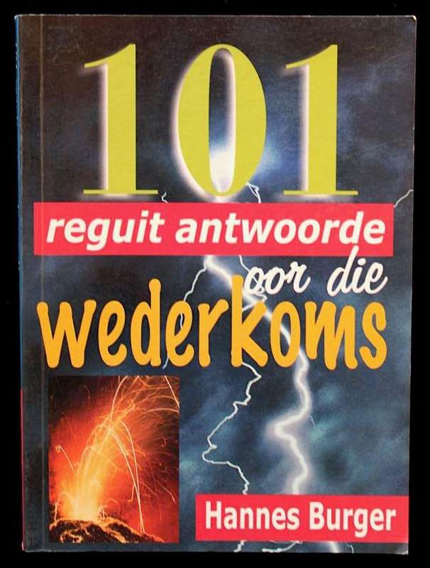 101 REGUIT ANTWOORDE OOR DIE WEDERKOMS - HANNES BURGER