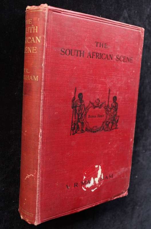 THE SOUTH AFRICAN SCENE - V.R. MARKHAM (1913)