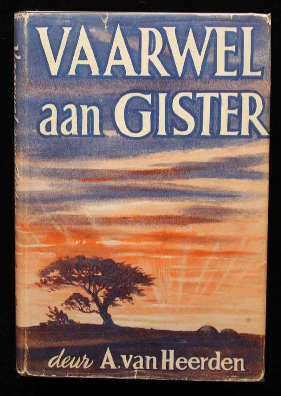 VAARWEL AAN GISTER - A. VAN HEERDEN (1954)