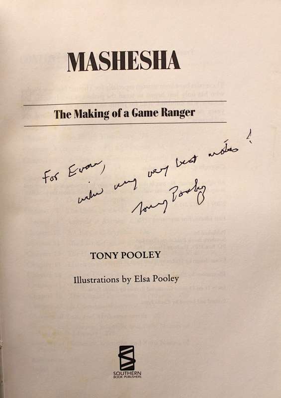MASHESHA - THE MAKING OF A GAME RANGER BY TONY POOLEY (1992) - SIGNED & INSCRIBED