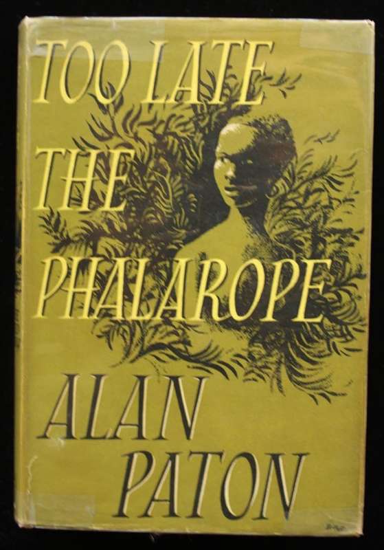 TOO LATE THE PHALAROPE - ALAN PATON - 1ST ED. 1953