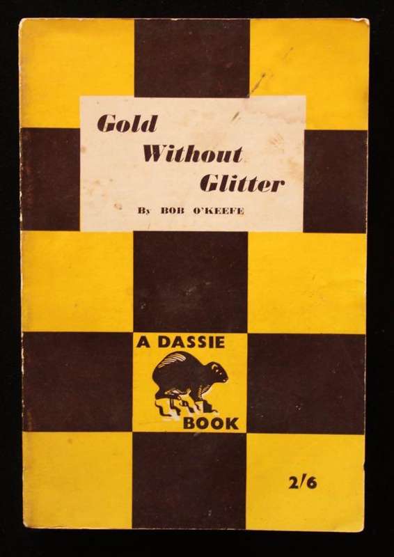GOLD WITHOUT GLITTER - BOB O'KEEFE (1957)  - DASSIE BOOKS
