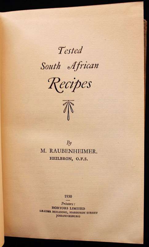 TESTED SOUTH AFRICAN RECIPES by M. Raubenheimer - very good first edition 1930
