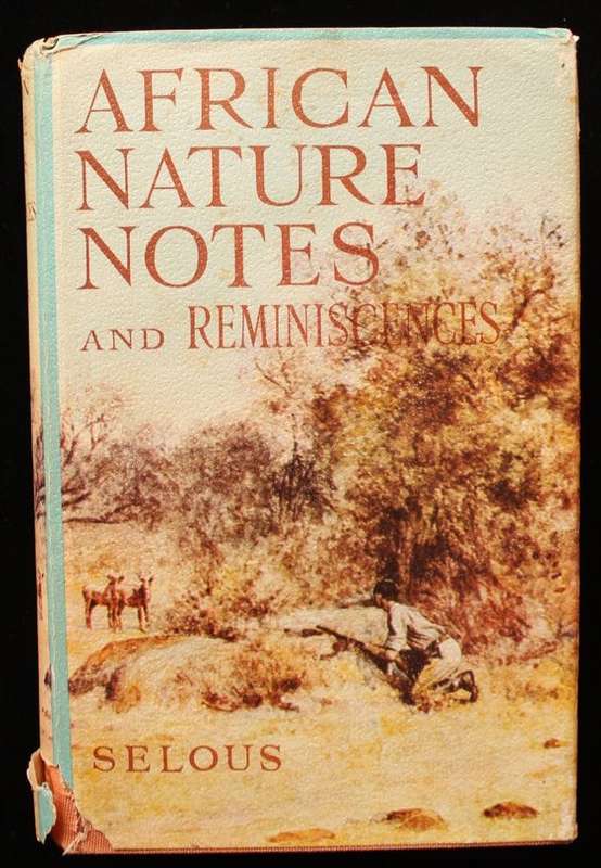 AFRICAN NATURE NOTES AND REMINISCENCES - F.C. SELOUS