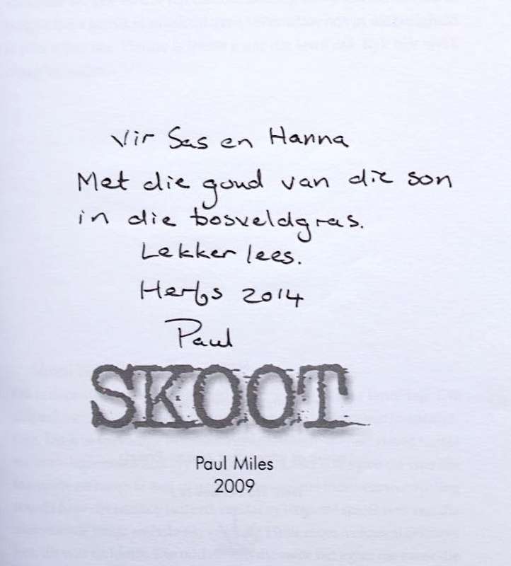SKOOT DEUR PAUL MILES - geteken met inskripsie aan Sas en Hanna Kloppers