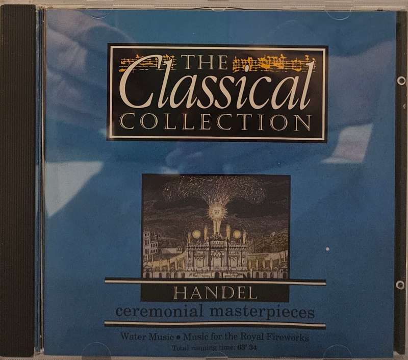 The Classical Collection Handel Ceremonial Masterpieces  (2551)