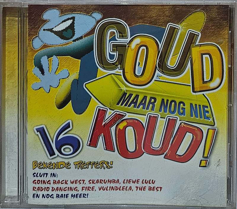Goud maar nog nie Koud   (2206)