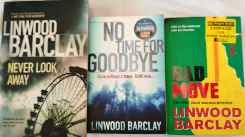 LINWOOD BARCLAY 3 TITLES: NO TIME FOR GOODBYE (2007) NEVER LOOK AWAY (2010) BAD MOVE (2017)