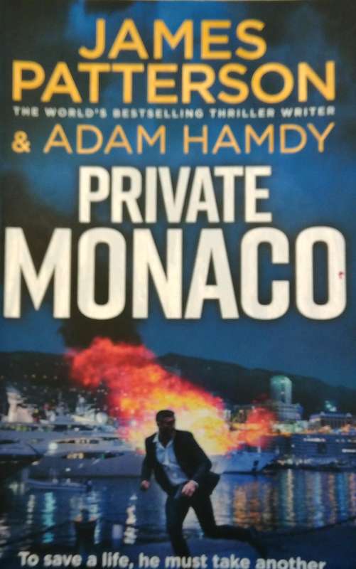 JAMES PATTERSON & ADAM HAMDY- PRIVATE MONACO-2024 LARGE FORMAT PAPERBACK