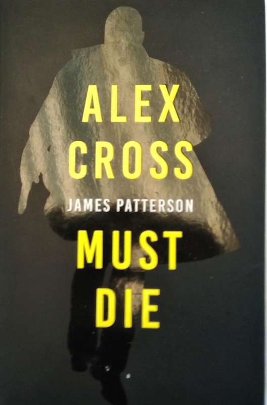 JAMES PATTERSON ALEX CROSS MUST DIE 2023 LARGE FORMAT PAPERBACK
