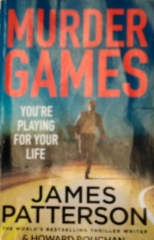 JAMES PATTERSON & HOWARD ROUGHAN-MURDER GAMES 2017 SMALL PAPERBACK