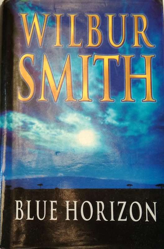 WILBUR SMITH-BLUE HORIZON (2003) SMALL HARDBNACK WITH DUST JACKET