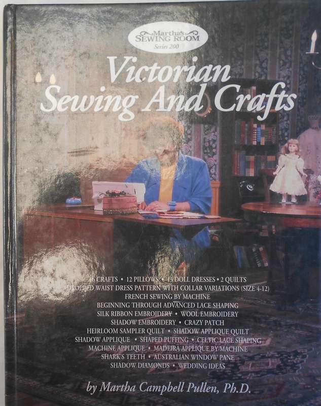 VICTORIAN SEWING & CRAFTS 200-MARTHA CAMPBELL PULLION-348 PAGES HARD COVER-SIGNED BY AUTHOR