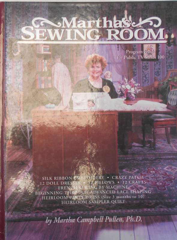 MARTHA'S SEWING ROOM 100-MARTHA CAMPBELL PULLION-262 PAGES HARD COVER-PRINT SIGNED BY AUTHOR