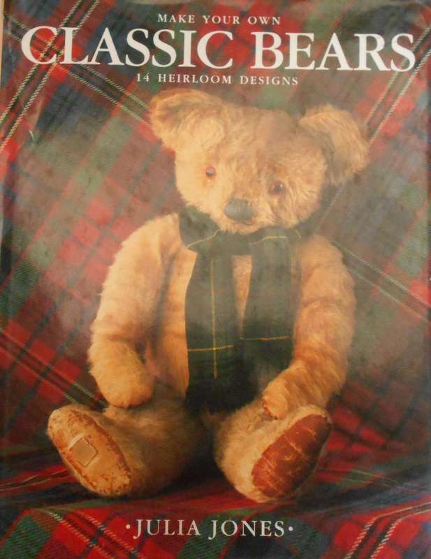 MAKE YOUR OWN CLASSIC BEARS-14 HEIRLOOM DESIGNS-JULIA JONES-120 PAGE HARDOVER WITH DUST JACKET