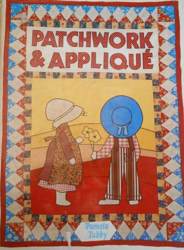 PATCHWORK & APPLIQUE-PAMELA TUBBY-160 PAGE HARD COVER WITH DUST JACKET