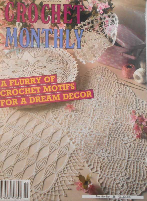 CROCHET MONTHLY NUMBER 128-32 PAGES