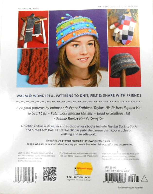FELTED SCARVES-HAT-MITTENS -FAVOUTITE PATTERNS TO FELT & KNIT -32 PAGES THREADS SELECT