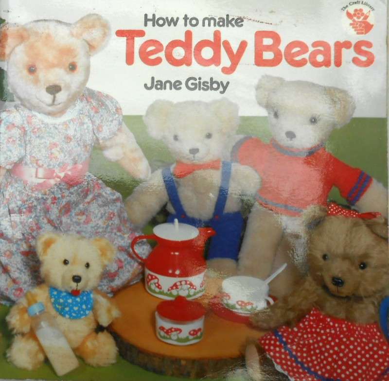 HOW TO MAKE TEDDY BEARS- JANE GISBY -SOFT COVER-36 A5 PAGES