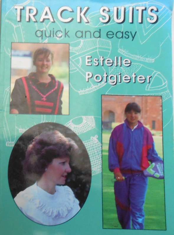 TRACKSUITS-QUICK & EASY-ESTELLE POTGIETER-68 PAGES SOFT COVER